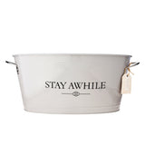 Stay Awhile Metal Beverage Tub