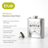 Trueflask 6 oz Stainless Steel Shit Show Flask