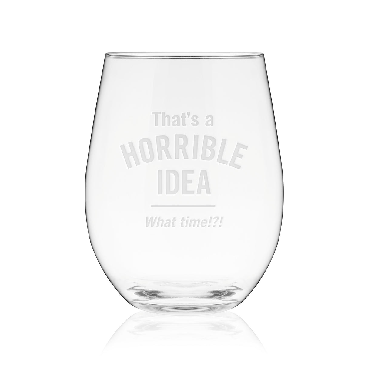 Stemless Wine Glass, Horrible Idea