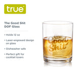 Double Old Fashioned Glass, The Good Shit